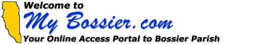 Welcome to MyBossier.com - Your Online Access Portal to Bossier Parish